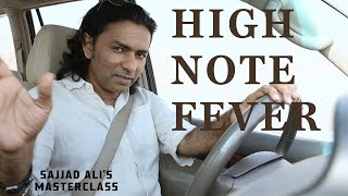 HOW TO SING  High Note Fever  Sajjad Alis Master Class Online [upl. by Tierza321]