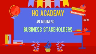 5 Business Stakeholders I Roles amp Responsibilities  Cambridge A LevelBusiness 9609 [upl. by Aidole]