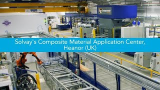 Solvay  Composite Material Application Center Heanor UK [upl. by Ainomar]