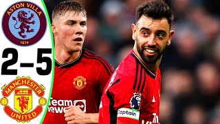 Aston Villa vs Manchester United 25  All Goals and Highlights  2024 🔥 BRUNO [upl. by Hoxsie]