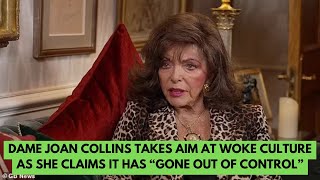 Dame Joan Collins Slams Woke Culture amp Explains Why She Hates the Term Female Actor [upl. by Phelgon719]