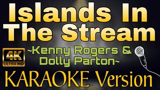 ISLANDS IN THE STREAM by Kenny Rogers amp Dolly Parton HD KARAOKE Version [upl. by Neau]