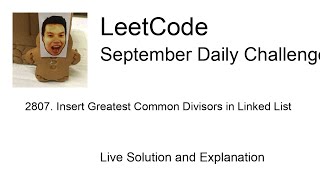 2807 Insert Greatest Common Divisors in Linked List  Day 1030 Leetcode September Challenge [upl. by Blatman75]