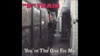 D Train  Youre The One For Me Special Dub Vocal Edit Mix [upl. by Amliv494]