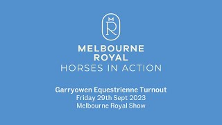 The Garryowen Equestrienne Turnout  Friday 29 Sept 2023  Horses in Action  Melbourne Royal Show [upl. by Fridlund]