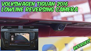 VW Tiguan 2016 Lowline Reversing Camera Retrofit [upl. by Faria]