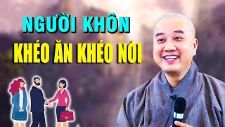 Người khôn khéo ăn khéo nói  THẦY PHÁP HÒA [upl. by Olatha517]