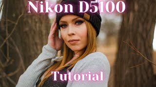 Nikon D5100 Manual Mode Tutorial [upl. by Collbaith981]