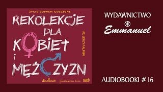 ks Jerzy Paliński  Rekolekcje dla kobiet i mężczyzn fragmenty  audiobook 16 [upl. by Icyak]