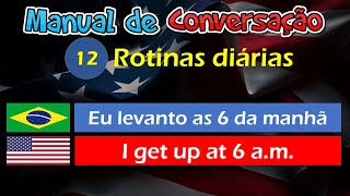 Manual de Conversação 12 Rotinas diárias [upl. by Ssegrub]