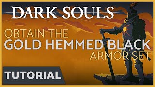 Dark Souls  How to get the Gold Hemmed Black Armor Set in the Demon Ruins [upl. by Gregor]