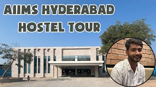 AIIMS Hyderabad Hostel tour  AIIMS ka Raj [upl. by Aracaj18]