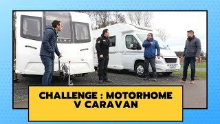 The Caravan Vs Motorhome Challenge [upl. by Bum]