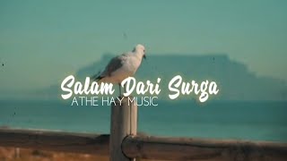 Salam Dari Surga  athehay [upl. by Gena]