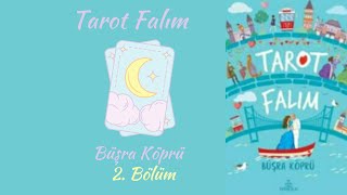 Tarot Falım  2 Bölüm [upl. by Rollie]