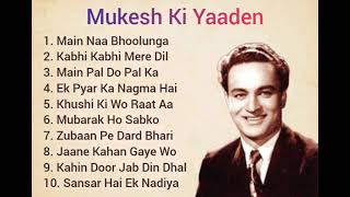 Mukesh Ke Dard Bhare Nagme  Top 10 Hits Of Mukesh ll Sad Songs of Mukesh ll Old is Gold [upl. by Ahsemaj]