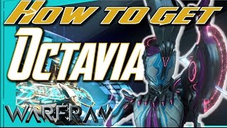 OCTAVIA  How to Get All Parts Warframe [upl. by Anaya]