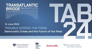 TRANSATLANTIC BRIDGE CONFERENCE Trouble Across the PondDemocratic Crises and the Future of the West [upl. by Daniel]