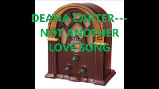 DEANA CARTER NOT ANOTHER LOVE SONG [upl. by Sanger]