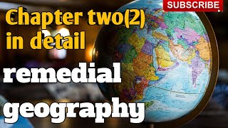 Remedial geography chaptet 2 in detail [upl. by Gerlac]