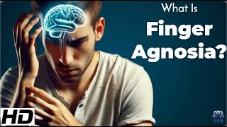 Finger Agnosia Explained Symptoms amp Solutions [upl. by Richmal]