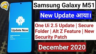 Samsung Galaxy M51 New OTA Update  One Ui 25 Update  Secure Folder  Alt Z Feature  New Security [upl. by Ross294]