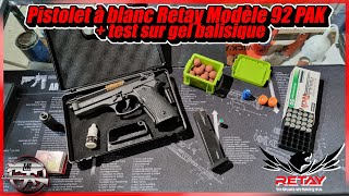 Pistolet Retay Modèle 92 PAK 9mm vs Gel balistique ça vaut quoi [upl. by Melessa]