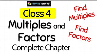 Class 4 Maths Multiples and Factors Complete Chapter [upl. by Sajovich]