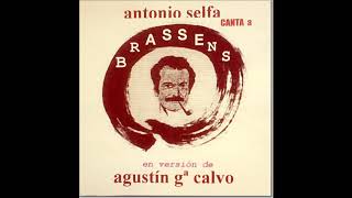 SELFA canta BRASSENS en versión de AGUSTÍN Gª CALVO Álbum [upl. by Tammie640]