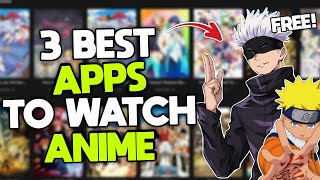 3 BEST APPS to Watch ANIME for FREE and Legally  Latest 2024 [upl. by Kally]