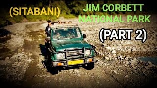 Jim Corbett National Park  Sitabani Zone Jim Corbett  Part 2  Sitabani Tiger Reserve [upl. by Nollek]