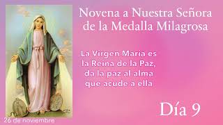 Novena a Nuestra Señora de la Medalla Milagrosa Dia 9 26 de noviembre [upl. by Freda849]