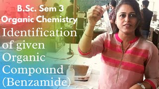 BSc Sem 3 Organic Chemistry Practical  Identification of given Organic Compound Benzamide [upl. by Atilef98]