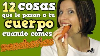 12 cosas que le pasan a tu cuerpo cuando comes zanahorias [upl. by Goober]