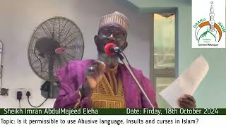 Jumaat 18th October 24 Topic Is it permissible to use Abusive language Insults amp curses in Islam [upl. by Ardnoyek]