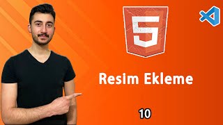 10  IMG Etiketi  Resim Ekleme  HTML Dersleri [upl. by Yesteb]