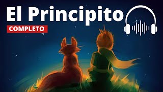 EL PRINCIPITO AUDIOLIBRO COMPLETO  ANTOINE DE SAINT EXUPERY [upl. by Debarath]