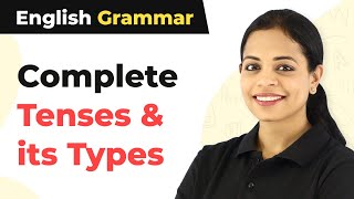 Complete Tenses amp its Types  English Grammar [upl. by Anoid175]