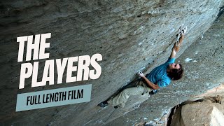 The Players  FULL LENGTH Rock Climbing and Bouldering Movie [upl. by Eibrad]