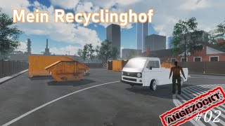 Mein Recyclinghof 02 🚮 Metall und Papiercontainer angezockt deutsch [upl. by Maurizio]