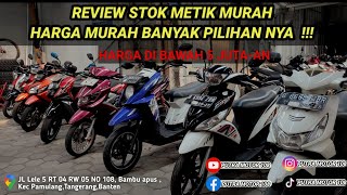 REVIEW STOK METIK MURAH  DI PUTRA MOTOR 108 PUSATNYA MOTOR BEKAS MURAH [upl. by Merkley]