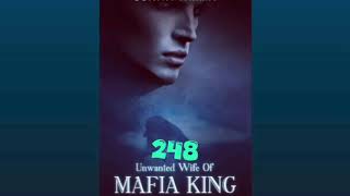 Unwanted Wife Of Mafia King ❤️ episode 248  Unwanted Wife Of Mafia King story  novels [upl. by Ellehcil763]