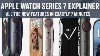 Apple Watch Series 7 All The New Features in 7 Minutes [upl. by Eiggam375]