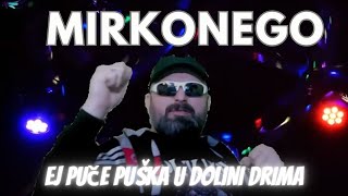 Mirko Scepanovic  EJ PUCE PUSKA U DOLINI DRIMA [upl. by Corydon]