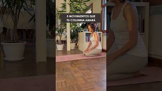 Si tienes dolor de espalda…Necesitas mover tu columna yoga bienestaryyoga columnavertebral [upl. by Gonroff]