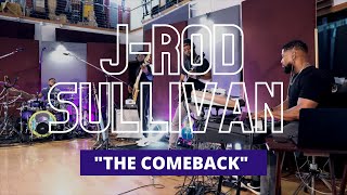 Jrod Sullivan  The Comeback [upl. by Lehmann371]