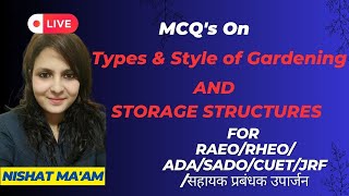 LIVE🔴MCQ ON TYPES amp STYLE OF GARDEN AND STORAGE STRUCTURES FOR RAEO RHEOCUETJRF BY NISHAT MAM [upl. by Anor187]