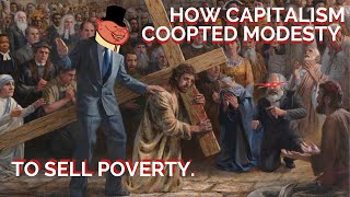 How Capitalism sells poverty as modesty amp why equality isnt a practical goal [upl. by Eckart]