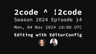 2code  2code S2024E14 Editing with EditorConfig [upl. by Marquardt594]