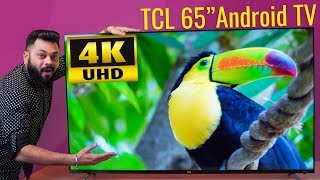 TCL 65quot 4K UHD Android SmartTV Unboxing amp First Impressions ⚡⚡⚡ Decent Budget Offering [upl. by Eizeerb]